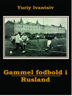 cover image of Gammel fodbold i Rusland